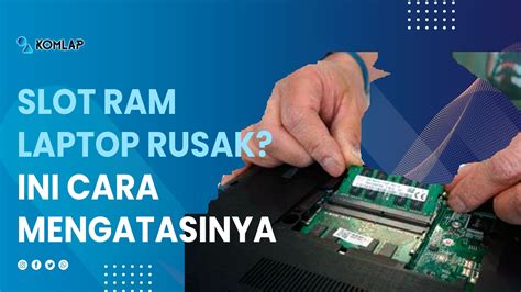 SLOT RAM RUSAK：Cara Cek RAM Laptop dengan Mudah Tanpa Ribet - Fantech Official