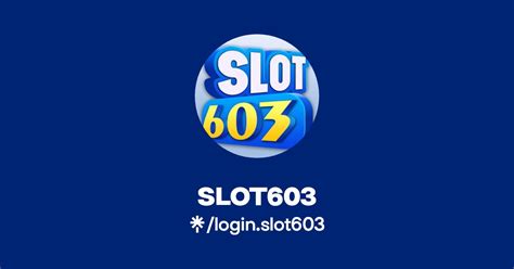 SLOT 603 LOGIN - slot603new