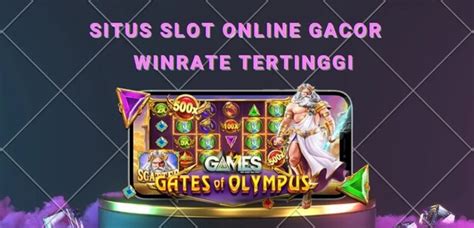 SLOT WINRATE TERTINGGI - SLOT88 : Situs Slot Gacor Gampang Menang Terbaru Hari Ini Untuk