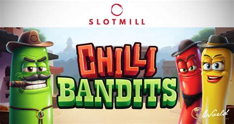 Slotmill Goes Live With Wild West Inspired Chilli Bandits - Slot Chilli