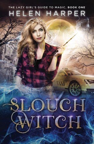 Read Online Slouch Witch The Lazy Girls Guide To Magic Book 1 