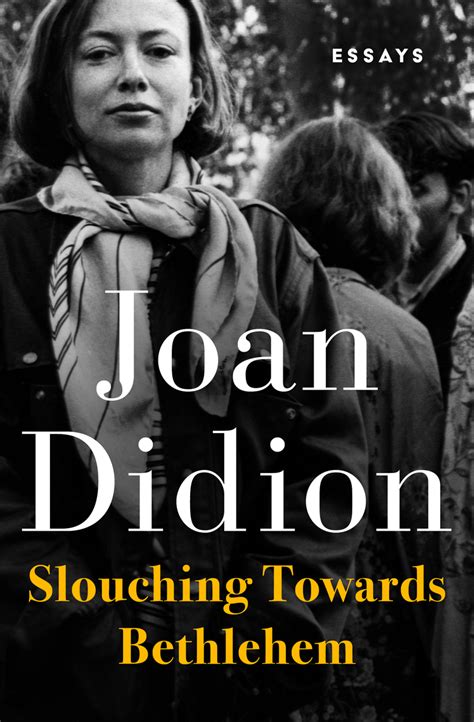 Full Download Slouching Towards Bethlehem Joan Didion 