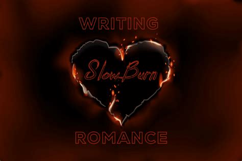 Slow Burn Romance