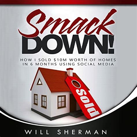 Download Smackdown How I Sold 10M Worth Of Homes In 6 Months Using Social Media 