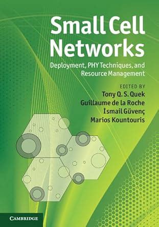small cell networks deployment phy techniques and resource management
