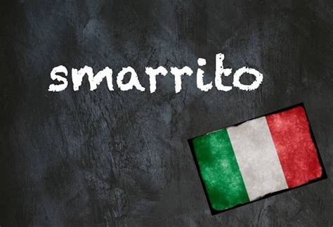 smarrito‎ (Italian): meaning, translation - WordSense