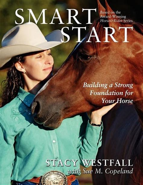 Smart Start Building A Strong Foundation For Your Horse