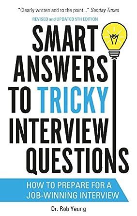 Read Online Smart Answers To Tricky Interview Questions How To Prepare For A Job Winning Interview Ben Cooper Diane Fry 