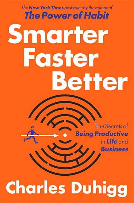 Full Download Smarter Faster Better The Secrets Of Being Productive In Life And Business 