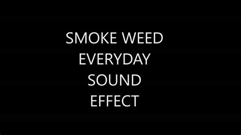 smoking weed sound effects