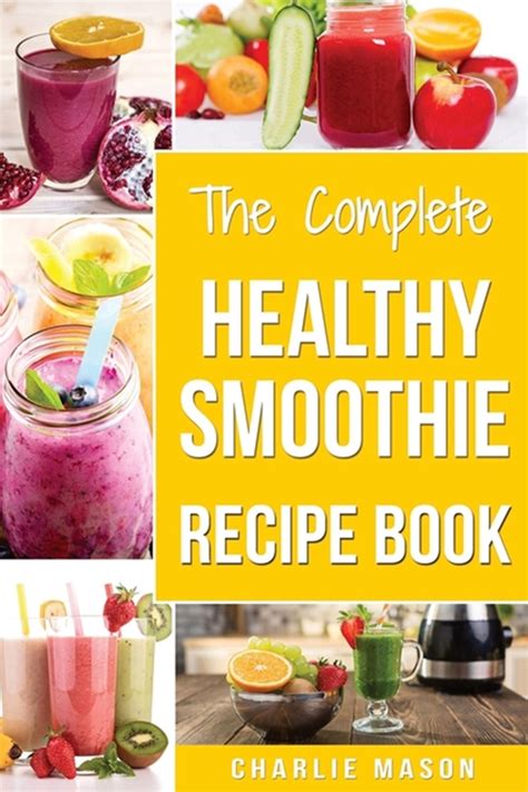 Download Smoothie Recipe Book Easy Tasty And Healthy Smoothie Recipes Delicious Smoothie Recipes For Breakfast Or Snack 
