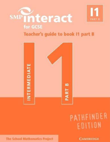 Read Online Smp Interact For Gcse Teachers Guide To Book I1 Part A Pathfinder Edition Smp Interact Pathfinder 