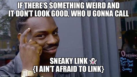 Sneaky Links Memes