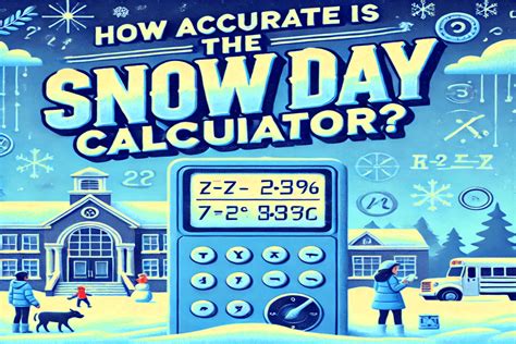 Snow Day Calculator