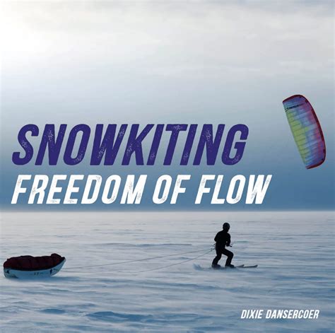 Snowkiting Freedom Of Flow
