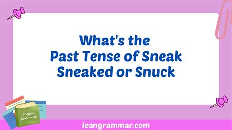 Snuck Past Tense
