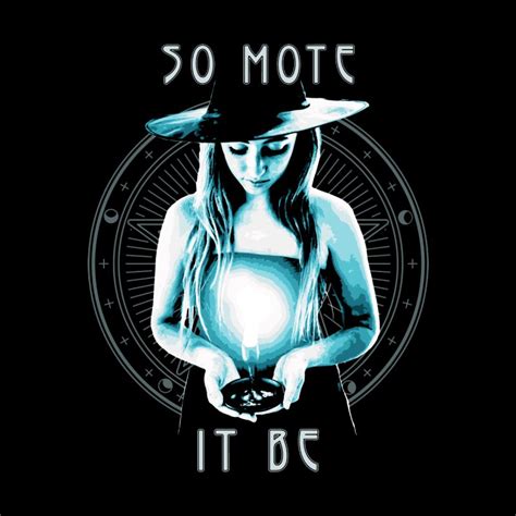 So Mote It Be
