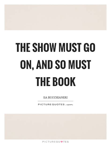 So Must Go On
