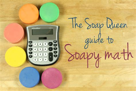 Soapy Math Soap Queen Soap Method Math - Soap Method Math