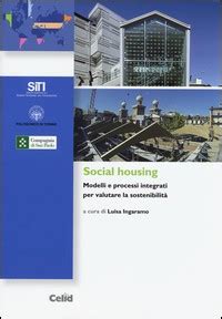 Social Housing Modelli E Processi Integrati Per Valutare La Sostenibilit