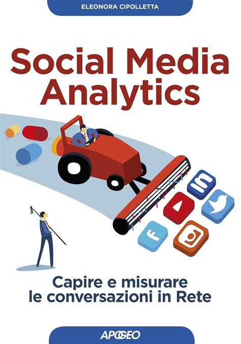 Social Media Analytics Capire E Misurare Le Conve