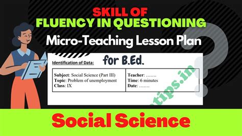 Social Science Fluency In Questioning Micro Lesson Plan Lesson Plan Social Science - Lesson Plan Social Science