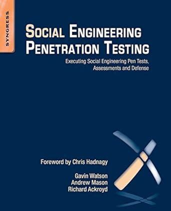 Read Social Engineering Penetration Testing Executing Social Engineering Pen Tests Assessments And Defense Andrew Mason 