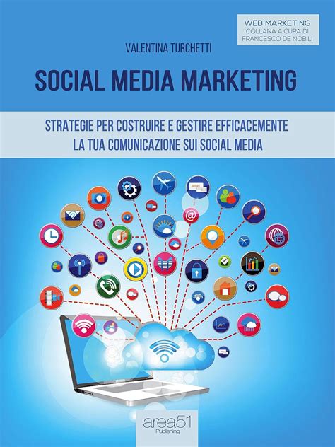 Download Social Media Marketing Strategie Per Costruire E Gestire Efficacemente La Tua Comunicazione Sui Social Media 