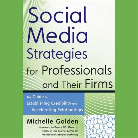 Download Social Media Strategies For Professionals And Their Firms The Guide To Establishing Credibility And Accelerating Relationships 