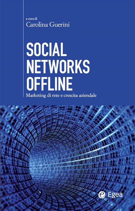 Read Online Social Networks Offline Marketing Di Rete E Crescita Aziendale 