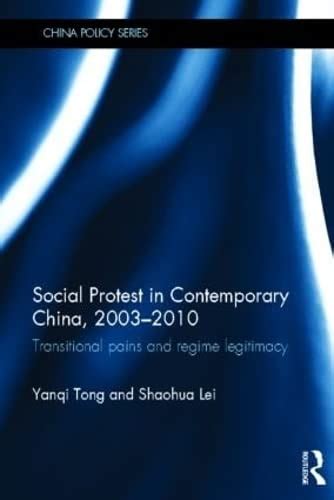 Download Social Protest In Contemporary China 2003 2010 Transitional Pains And Regime Legitimacy China Policy Series 