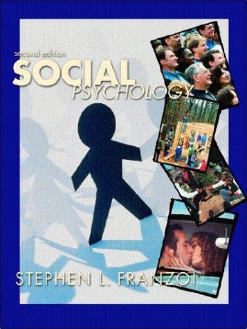 Full Download Social Psychology From Stephen Franzoi 6Th Edition Pdf 