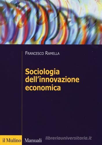 Download Sociologia Dellinnovazione Economica 