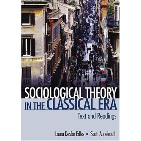 Read Online Sociological Theory In The Classical Era Text And Readings 