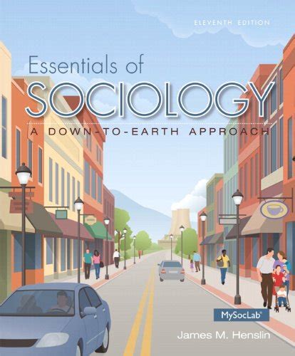 Full Download Sociology A Down To Earth Approach Plus New Mysoclab With Pearson Etext Access Card Package 12Th Edition 