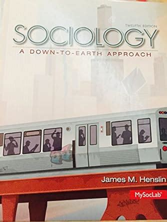 Read Sociology Down To Earth Approach 12Th Edition 