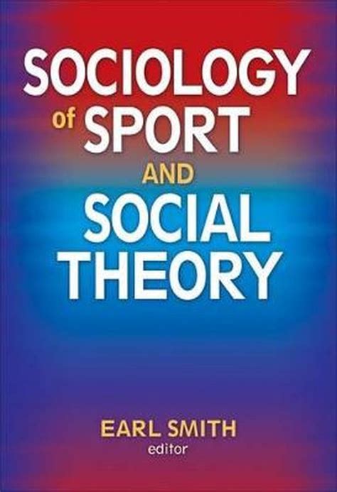 Full Download Sociology Of Sport And Social Theory 