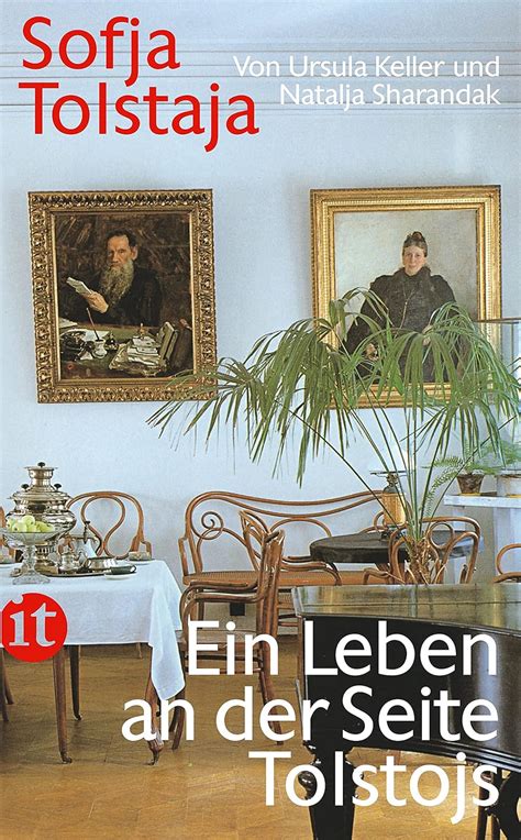 Sofja Tolstaja Ein Leben An Der Seite Tolstojs In