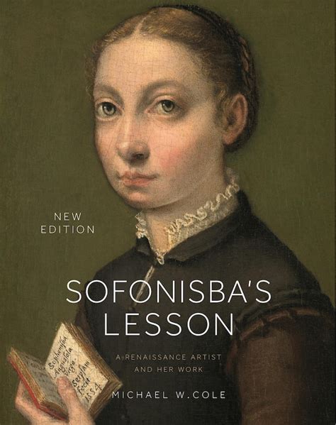Sofonisba S Lesson A Renaissance Artist And Her Wo