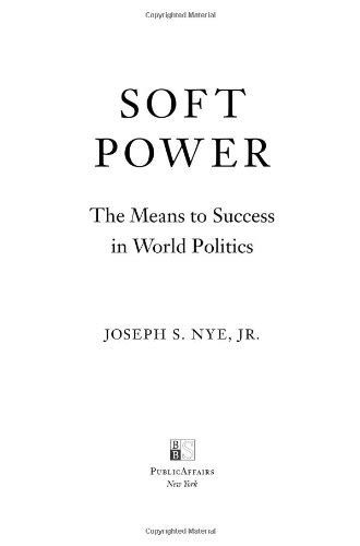 Read Soft Power The Means To Success In World Politics 