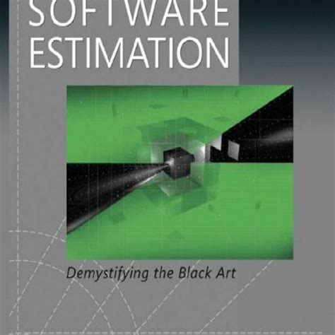 Software Estimation: Demystifying the Black Art (Developer Best Practices)