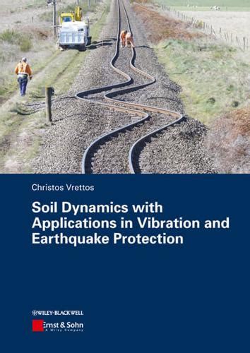 Download Soil Dynamics With Applications In Vibration And Earthquake Protection 