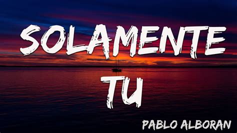 Solamente Tu Letra