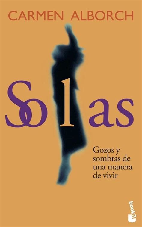 solas gozos y sombras de una manera de vivir