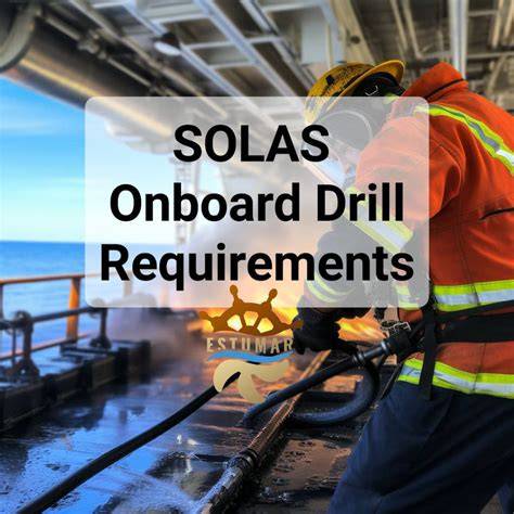 solas onboard drill requirements