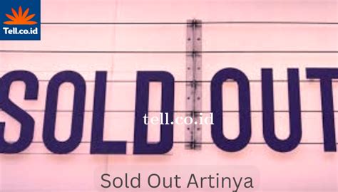 SOLD OUT ARTINYA - Arti Sold Out Dalam Bisnis Online Dan Pernikahan