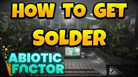 Solder Abiotic Factor