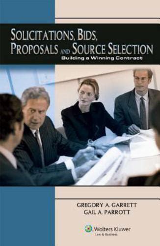 Solicitations Bids Proposals And Source Selection Building A Winning Contract Author Cch Incorporated Apr 2007