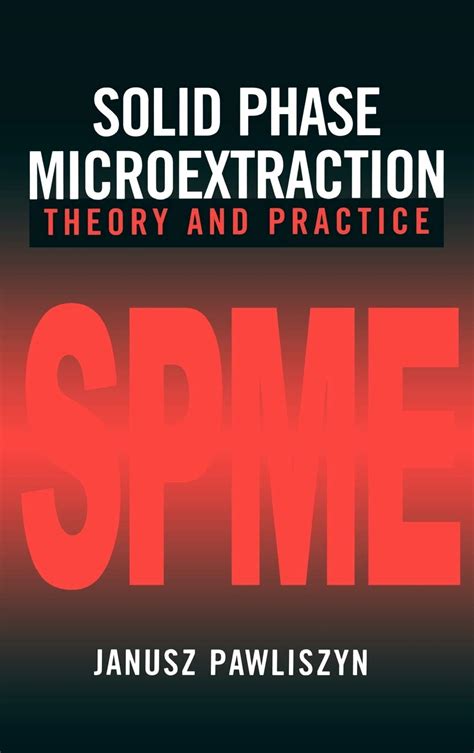 Read Solid Phase Microextraction Theory And Practice 