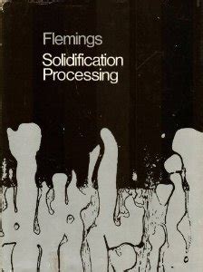 Read Online Solidification Processing Flemings Solution Manual 
